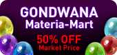 Gondwana Materia-Mart - 50% OFF Market Price